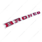 Chrome "BRONCO" Grille Letter Set